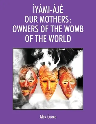 ymi-j Naše matky: Majiteľky lona sveta - ymi-j Our Mothers: Owners of the Womb of the World
