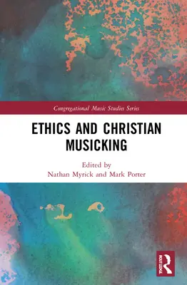 Etika a kresťanské muzicírovanie - Ethics and Christian Musicking