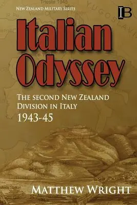 Talianska odysea: Druhá novozélandská divízia v Taliansku 1943 - 1945 - Italian Odyssey: The Second New Zealand Division in Italy 1943-45