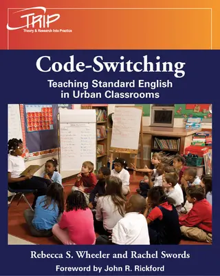 Prepínanie kódov: vyučovanie štandardnej angličtiny v mestských triedach - Code-Switching: Teaching Standard English in Urban Classrooms