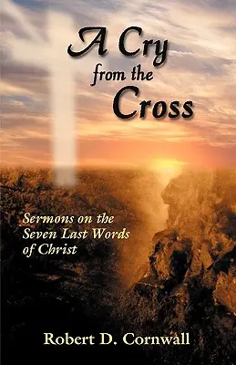 Výkrik z kríža - A Cry from the Cross