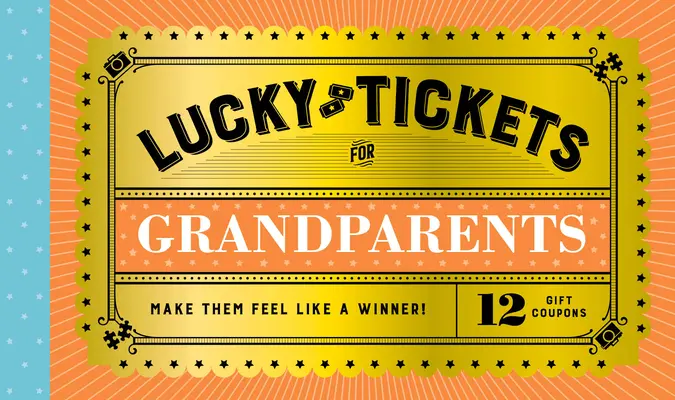 Šťastné lístky pre starých rodičov: 12 darčekových poukážok - Lucky Tickets for Grandparents: 12 Gift Coupons