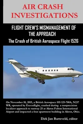 Vyšetrovanie leteckého nešťastia - nezvládnutie pristátia leteckou posádkou - havária letu 1526 spoločnosti British Aerospace - AIR CRASH INVESTIGATIONS-FLIGHT CREW'S MISMANAGEMENT OF THE APPROACH-The Crash of British Aerospace Flight 1526