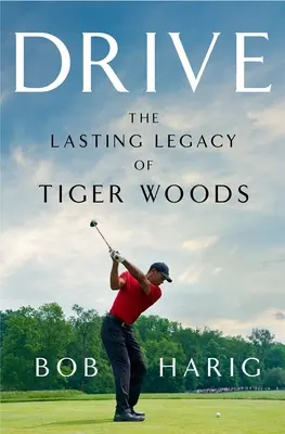 Pohon: Tiger Woods: trvalý odkaz Tigera Woodsa (The Lasting Legacy of Tiger Woods) - Drive: The Lasting Legacy of Tiger Woods