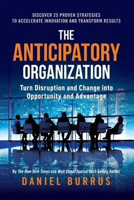 Anticipatívna organizácia - The Anticipatory Organization