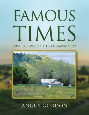 Slávne časy: Historické vlnárne v Hawkes Bay - Famous Times: Historic Woolsheds of Hawkes Bay