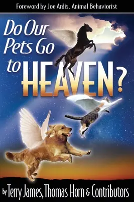 Pôjdu naši domáci miláčikovia do neba? - Do Our Pets Go to Heaven?
