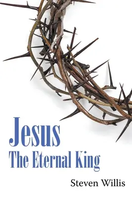 Ježiš: Večný kráľ (The Eternal King) - Jesus: The Eternal King