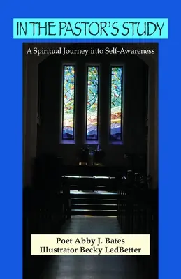 V pastoračnej pracovni: Duchovná cesta k sebauvedomeniu - In the Pastor's Study: A Spiritual Journey into Self-Awareness