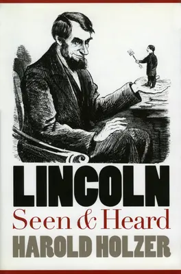 Lincoln videný a počutý - Lincoln Seen and Heard