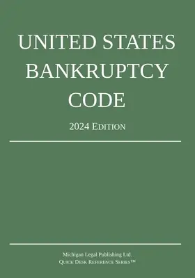 Zákonník Spojených štátov amerických o konkurze; vydanie z roku 2024 - United States Bankruptcy Code; 2024 Edition