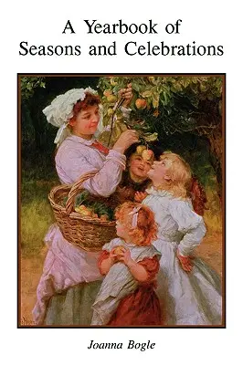 Ročenka ročných období a osláv - A Yearbook of Seasons and Celebrations