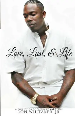 Láska, chtíč a život - Love, Lust, & Life