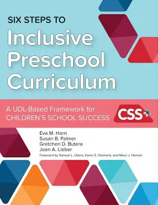 Šesť krokov k inkluzívnemu predškolskému kurikulu: Rámec pre školský úspech detí založený na Udl - Six Steps to Inclusive Preschool Curriculum: A Udl-Based Framework for Children's School Success
