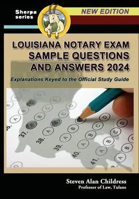 Vzorové otázky a odpovede na notársku skúšku v Louisiane 2024: Vysvetlenia podľa kľúča k oficiálnej študijnej príručke - Louisiana Notary Exam Sample Questions and Answers 2024: Explanations Keyed to the Official Study Guide