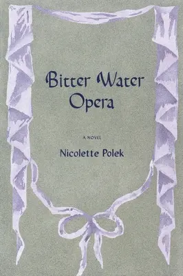 Opera o horkej vode - Bitter Water Opera