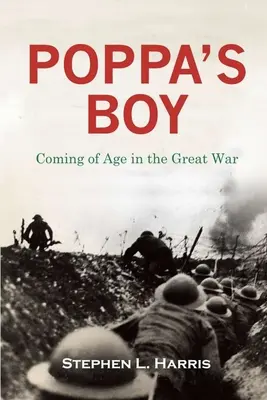 Pappa's Boy: Vek vo Veľkej vojne - Pappa's Boy: Coming of Age in the Great War