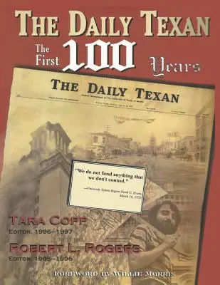 Denník The Daily Texan: Prvých 100 rokov - The Daily Texan: The First 100 Years