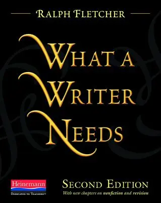 Čo potrebuje spisovateľ, druhé vydanie - What a Writer Needs, Second Edition