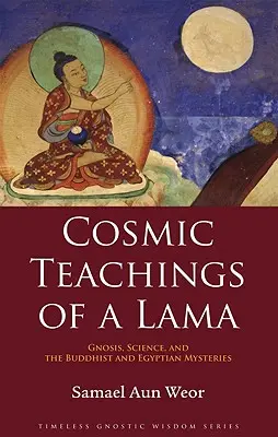 Kozmické učenie lamy: Ako sa znovu narodiť: Veda o tom, ako vytvoriť nadčloveka - Cosmic Teachings of a Lama: How to Be Born Again: The Science to Create the Superhuman