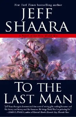 Do posledného človeka: Román z prvej svetovej vojny - To the Last Man: A Novel of the First World War