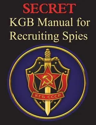 TAJNÝ manuál KGB na nábor špiónov - SECRET KGB Manual for Recruitment of Spies