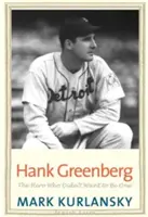 Hank Greenberg: Hrdina, ktorý ním nechcel byť - Hank Greenberg: The Hero Who Didn't Want to Be One