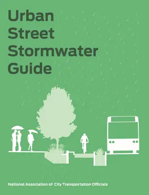 Sprievodca dažďovou vodou v mestských uliciach - Urban Street Stormwater Guide