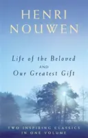 Život milovaného a náš najväčší dar - Life of the Beloved and Our Greatest Gift