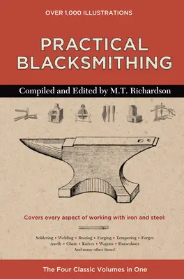 Praktické kováčstvo: Štyri klasické zväzky v jednom - Practical Blacksmithing: The Four Classic Volumes in One
