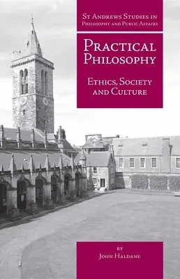 Praktická filozofia: Filozofická filozofia, 1. vydanie: Etika, spoločnosť a kultúra - Practical Philosophy: Ethics, Society and Culture