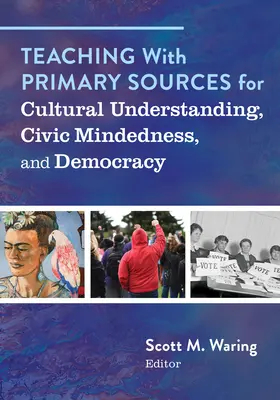 Vyučovanie s primárnymi zdrojmi pre kultúrne porozumenie, občiansku uvedomelosť a demokraciu - Teaching with Primary Sources for Cultural Understanding, Civic Mindedness, and Democracy