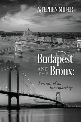 Budapešť a Bronx: Portrét jedného manželstva - Budapest and the Bronx: Portrait of an Intermarriage