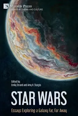 Hviezdne vojny: Eseje o skúmaní ďalekej, ďalekej galaxie - Star Wars: Essays Exploring a Galaxy Far, Far Away