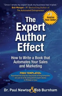 Efekt odborného autora: Ako napísať knihu, ktorá vám zautomatizuje predaj a marketing - The Expert Author Effect: How to Write a Book that Automates Your Sales and Marketing