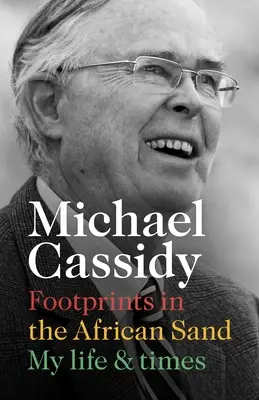 Stopy v africkom piesku: Môj život a časy - Footprints in the African Sand: My Life and Times