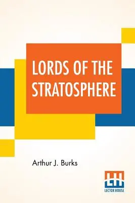 Páni stratosféry: Kompletná novela - Lords Of The Stratosphere: A Complete Novelette