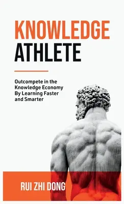 Vedomosti športovca: Vedomostný športovec, ktorý sa presadí v znalostnej ekonomike - Knowledge Athlete: Outcompete In The Knowledge Economy