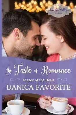 Chuť romantiky: Dedičstvo srdca, tretia kniha - The Taste of Romance: Legacy of the Heart book three