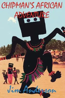 Chipmanovo africké dobrodružstvo - Chipman's African Adventure