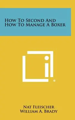 Ako druhý a ako zvládnuť boxera - How to Second and How to Manage a Boxer