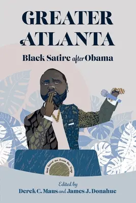 Veľká Atlanta: Čierna satira po Obamovi - Greater Atlanta: Black Satire After Obama