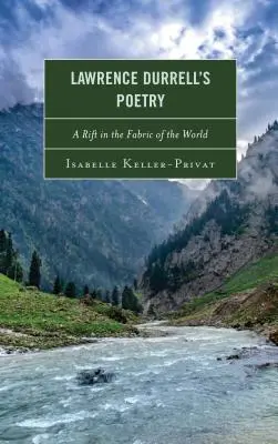 Poézia Lawrenca Durrella: Trhlina v tkanive sveta - Lawrence Durrell's Poetry: A Rift in the Fabric of the World