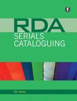RDA a katalogizácia seriálov - RDA and Serials Cataloguing