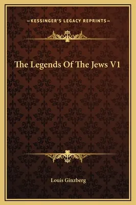 Legendy o Židoch V1 - The Legends Of The Jews V1