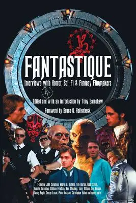 Fantastique: Rozhovory s tvorcami hororov, sci-fi a fantasy filmov - Fantastique: Interviews with Horror, Sci-Fi & Fantasy Filmmakers