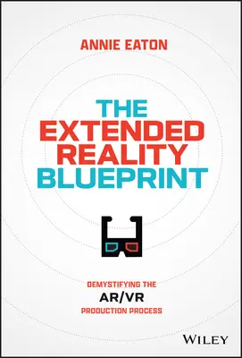 Rozšírený plán reality: Demystifikácia procesu výroby Ar/VR - The Extended Reality Blueprint: Demystifying the Ar/VR Production Process