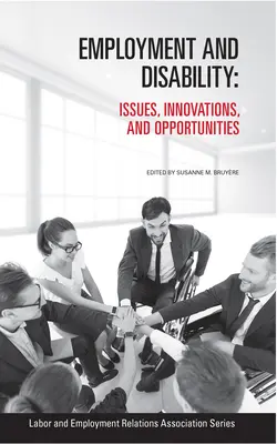 Zamestnanie a zdravotné postihnutie: Zamestnanosť a zamestnávanie: problémy, inovácie a príležitosti - Employment and Disability: Issues, Innovations, and Opportunities