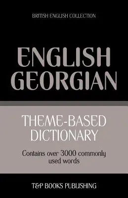Tematický slovník britská angličtina-gruzínčina - 3000 slov - Theme-based dictionary British English-Georgian - 3000 words