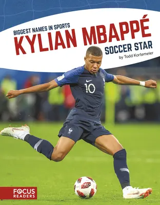 Kylian Mbapp: Futbalová hviezda - Kylian Mbapp: Soccer Star